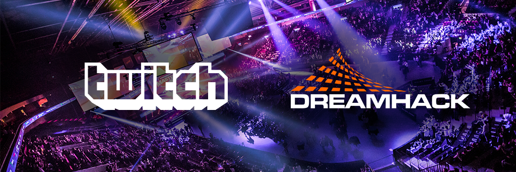 DreamHack и Twitch, DreamHack,Twitch